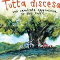 Tutta discesa. Una cavalcata appenninica su due ruote