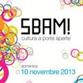SBAM! Cultura a porte aperte!
