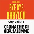 Gerusalemme e il Medio Oriente nel fumetto contemporaneo - Incontro con Guy Delisle e Lamia Ziad 